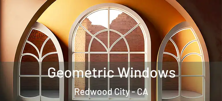  Geometric Windows Redwood City - CA