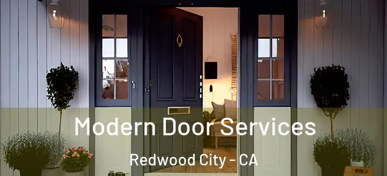  Modern Door Services Redwood City - CA