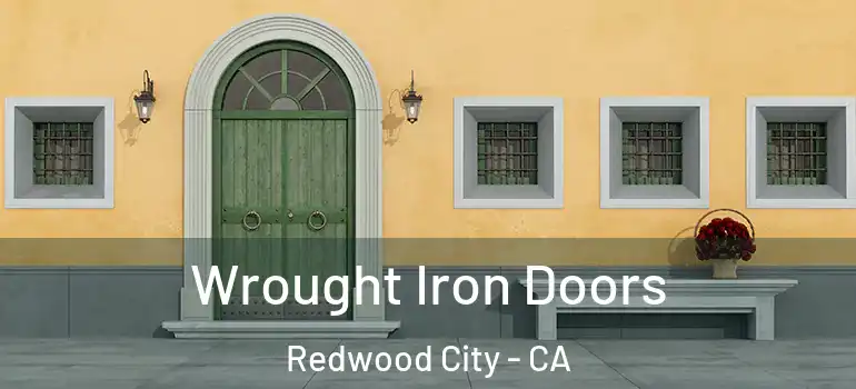  Wrought Iron Doors Redwood City - CA